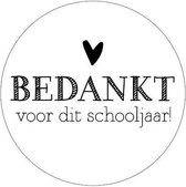 Cadeausticker Bedankt voor dit schooljaar! - Wensetiket - Sluitsticker - Rond 40 mm - Zwart Wit - 10 stuks - Sticker voor traktatie of cadeau - Bedankje