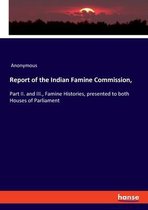 Report of the Indian Famine Commission,