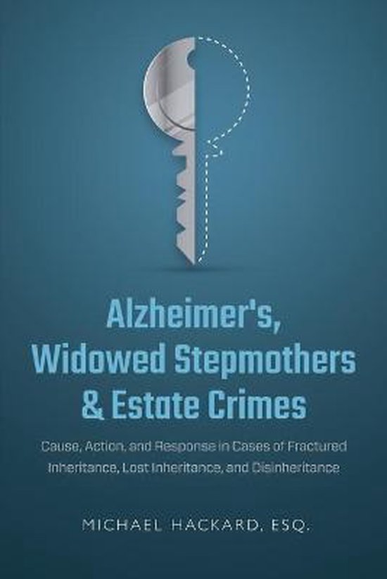 Alzheimer's, Widowed Stepmothers & Estate Crimes - cover