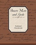 Beasts Men and Gods