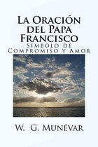 La Oracion del Papa Francisco