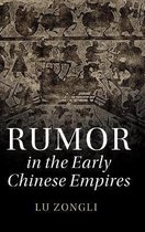 The Cambridge China Library- Rumor in the Early Chinese Empires