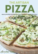 The Artisan Pizza Cookbook