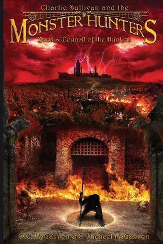 Charlie Sullivan and the Monster Hunters- Charlie Sullivan a ... - cover