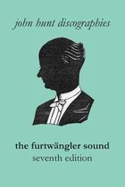 The Furtw�ngler Sound. The Discography of Wilhelm Furtw�ngler. Seventh Edition. [Furtwaengler / Furtwangler].