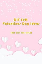 Felt Valentines Day ideas: Cosy gift for lovers