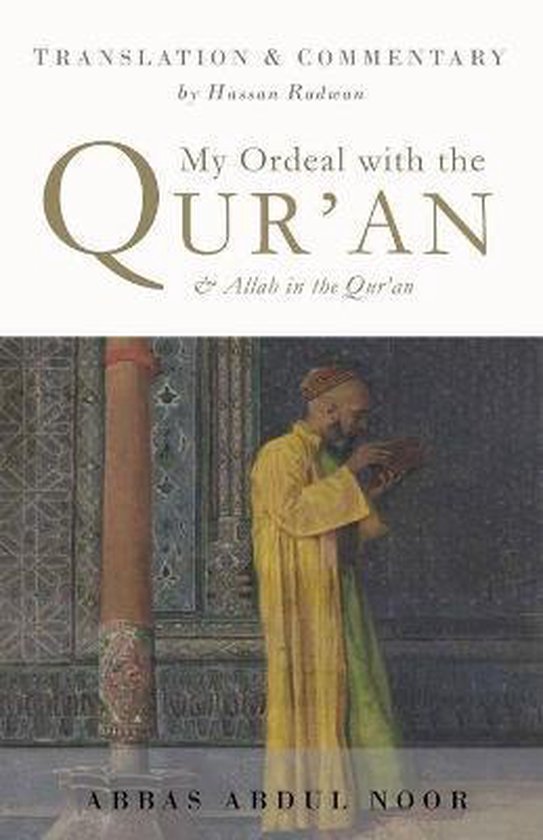 My Ordeal with the Qur'an and Allah in the Qur'an