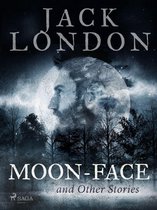 World Classics - Moon-Face and Other Stories