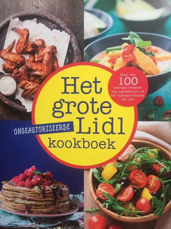 Het grote (ongeautoriseerde) Lidl kookboek