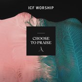 Choose To Praise (Live) (CD)