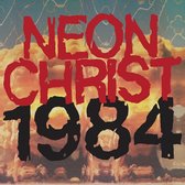 Neon Christ - 1984 (LP)