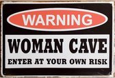Wandbord - Warning Woman Cave Enter At Your Own Risk