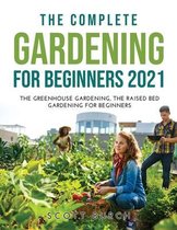 The Complete Gardening for Beginners 2021