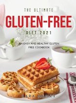 The Ultimate Gluten-Free Diet 2021