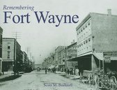 Remembering Fort Wayne