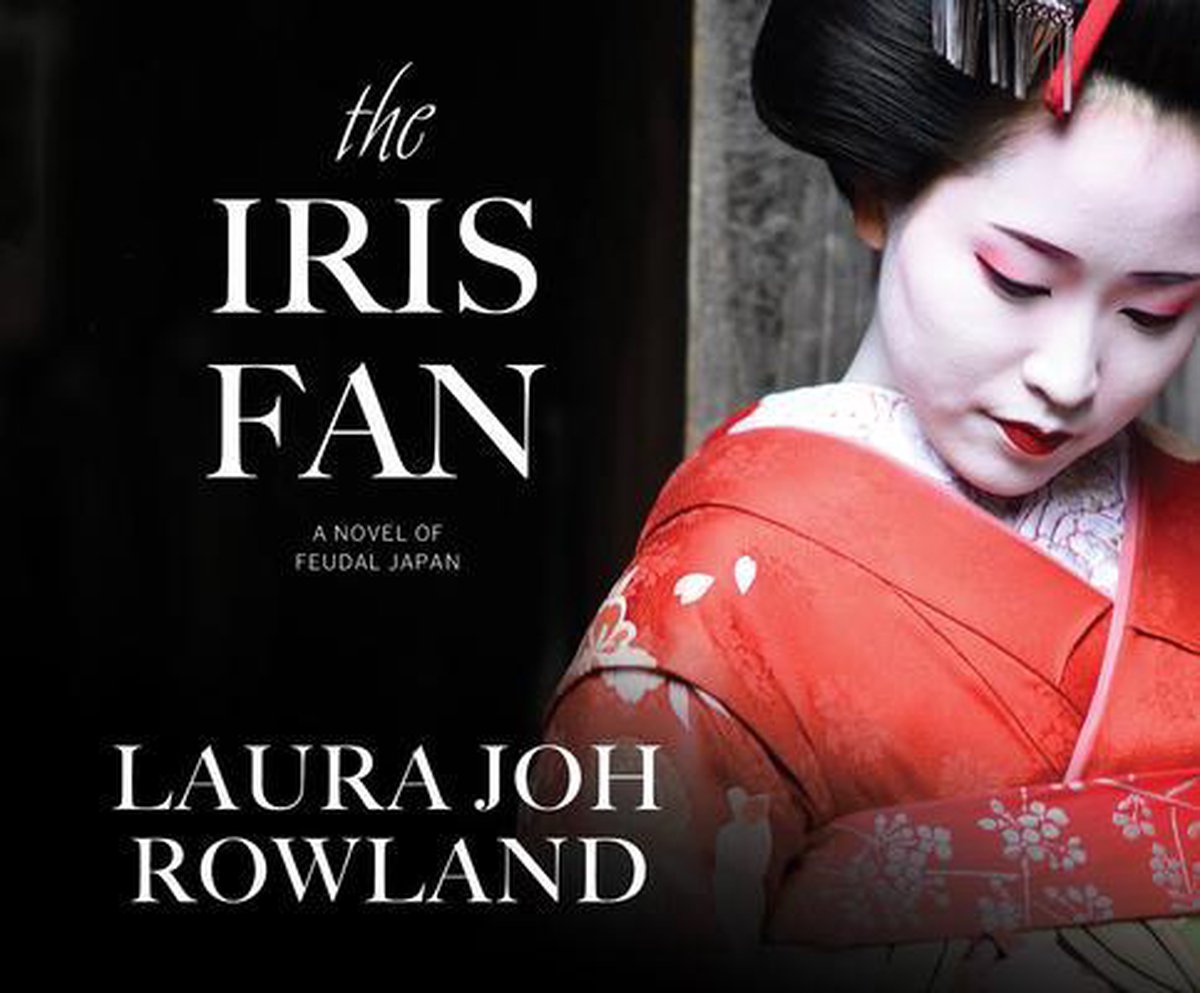 The Iris Fan - Laura Joh Rowland