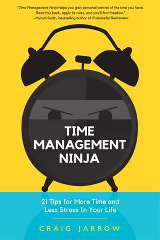 Time Management Ninja: 21 Rules for More Time and Less Stres ... - cover