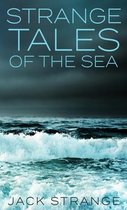 Jack's Strange Tales- Strange Tales Of The Sea
