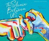 The Silence Between Us