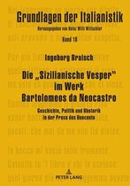 Grundlagen Der Italianistik-Die "Sizilianische Vesper" im Werk Bartolomeos da Neocastro
