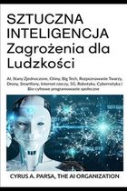 SZTUCZNA INTELIGENCJA Zagrożenia dla Ludzkości: AI, Stany Zjednoczone, Chiny, Big Tech, Rozpoznawanie Twarzy, Drony, Smartfony, Internet rze