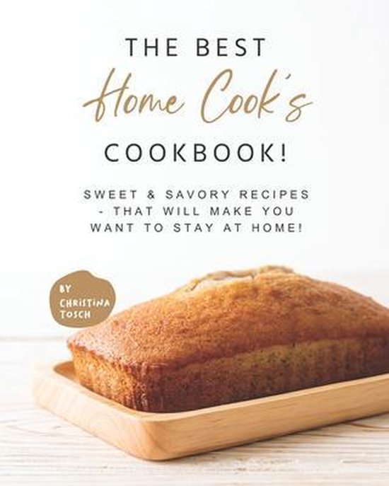 The Best Home Cook's Cookbook! - cover