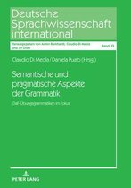 Deutsche Sprachwissenschaft International- Semantische und pragmatische Aspekte der Grammatik