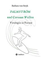 Palmstroem und Coronas Wellen