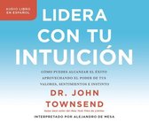 Lidera Con Tu Intuicion (Leading from Your Gut)