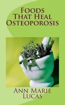 Foods That Heal Osteoporosis