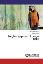Surgical approach in cage birds
