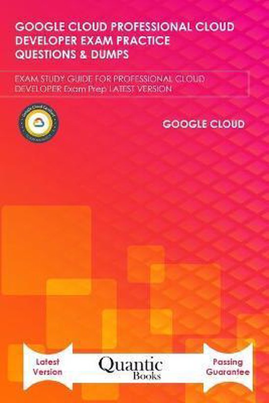 Google Cloud Professional Cloud Developer Exam Practice Ques ... - cover