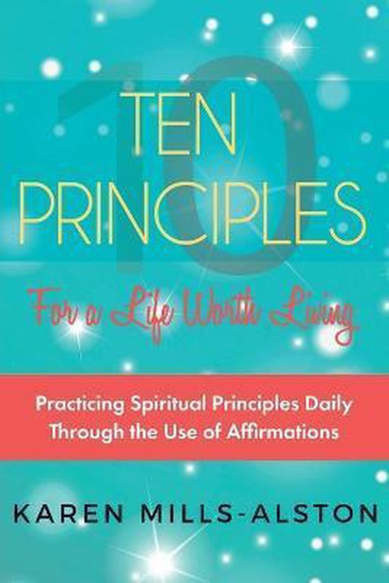 10 Principles for A Life Worth Living - cover