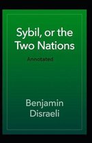 Sybil or The Two Nations Annotated