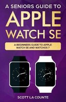 A Seniors Guide To Apple Watch SE