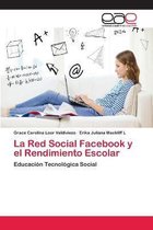 La Red Social Facebook y el Rendimiento Escolar
