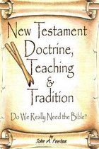 New Testament Doctrine, Teaching and Tradition
