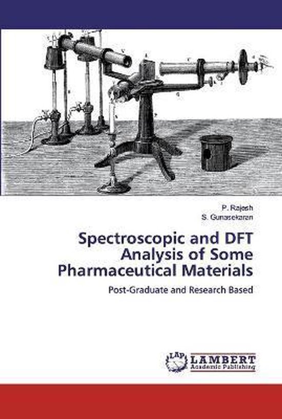 Spectroscopic and DFT Analysis of Some Pharmaceutical Materials 9786200315717 P...
