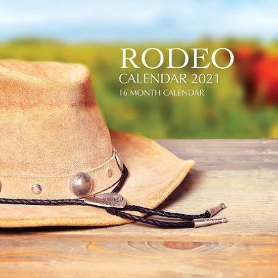 Rodeo Calendar 2021, Golden Print 9798691696954 Boeken