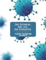 One Outbreak, One Life, One Encounter