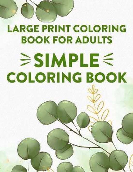 Large Print Coloring Book For Adults Simple Coloring Book - cover