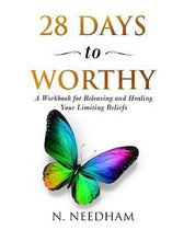 28 Days to Worthy