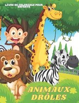 ANIMAUX DROLES - Livre De Coloriage Pour Enfants