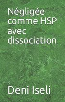 Negligee comme HSP avec dissociation