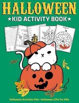 Halloween Kid Activity Book: Halloween Activities Kids