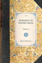 Travel in America- RETROSPECT OF WESTERN TRAVEL (Volume 1)