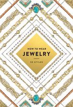 How to Wear Jewelry