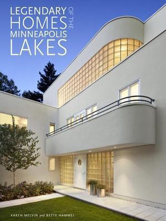 Legendary Homes of the Minneapolis Lakes - cover