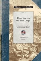 Civil War- Three Years in the Sixth Corps