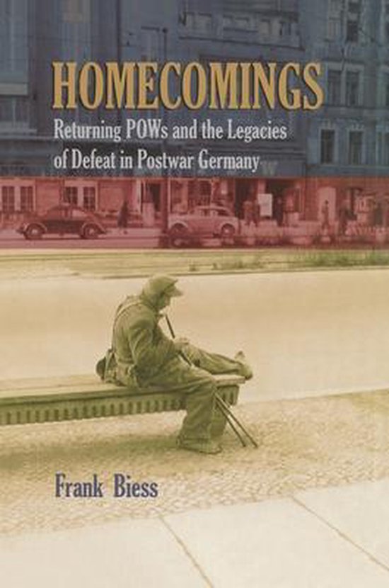 Livre 'Homecomings: Returning POWs and the Legacies of Defeat in Postwar Germany' de Frank Biess, montrant un homme assis sur un banc.